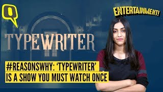 #ReasonsWhy: You Shouldn’t Miss The New Netflix Show ‘Typewriter’ | The Quint