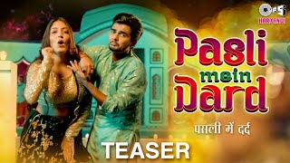 Pasli Mein Dard - Teaser |  Dev Chouhan & Alisha | Nonu Rana | R K Crew |Upcoming Haryanvi Song 2023