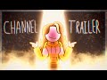 Channel Trailer [2020 Edition]