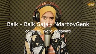 Baik Baik Saja - Ndarboy Genk (Cover by Woro Widowati)