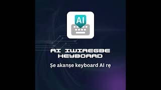 AI Wiregbe Keyboard: Smart Titẹ