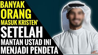 Banyak Orang masuk Kristen' setelah mantan Ustad ini menjadi Pendeta ❗