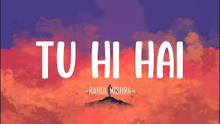 Tu Hi Hai - |Lofi| Half Girlfriend | Arjun Kapoor & Shraddha Kapoor | Rahul Mishra