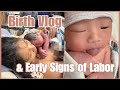 BIRTH VLOG + EARLY SIGNS OF LABOR VLOG~ positive birth story| labor story| MY BIRTHING EXPERIENCE