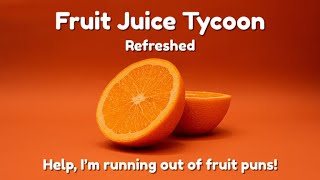 Fruit Juice Tycoon: Refreshed Roblox