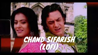 Chand Sifarish (LoFi flip 🌊💜) Shaan , Kailash Kher | Fanaa | Amir Khan | Kajol