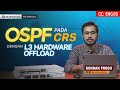 Configure OSPF on CRS Series with L3 Hardware Offload - MIKROTIK TUTORIAL [ENG SUB]