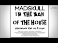 Madskull - Man Of The House 