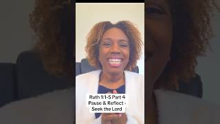 Ruth 1:1-5 Part 4 Pause \u0026 Reflect -Seek the Lord #bible