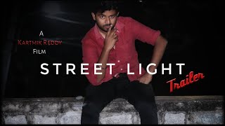 Street Light Trailer | Latest short film | Telugu | 2020 | Abhijith singh | Karthik Reddy