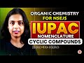 IUPAC Nomenclature: Cyclic Compounds | Organic chemistry for NSEJS | IJSO | Nidhi Ma'am