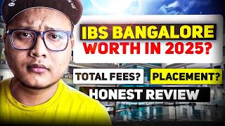 IBS Bangalore 2025 Honest Review 🔥 Placements, Fees, Hostel Life Exposed!