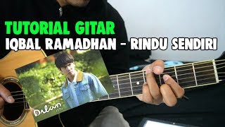 Tutorial Gitar: Iqbaal Ramadhan - Rindu Sendiri (Ost. Dilan 1990)