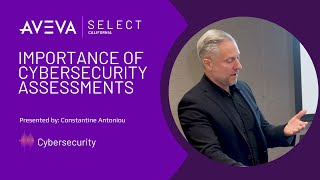 Importance of Cybersecurity Assessments | Presented by: Constantine Antoniou