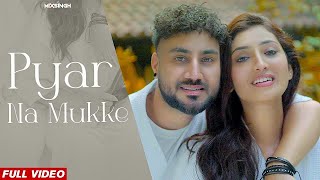 PYAR NA MUKKE (Official Video) Vicky Sandhu x MixSingh | New Punjabi Song 2024