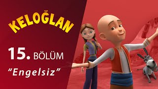 Keloğlan Engelsiz 15.Bölüm