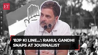 'BJP ki Line…': Rahul Gandhi snaps at journalist when questioned about alternati