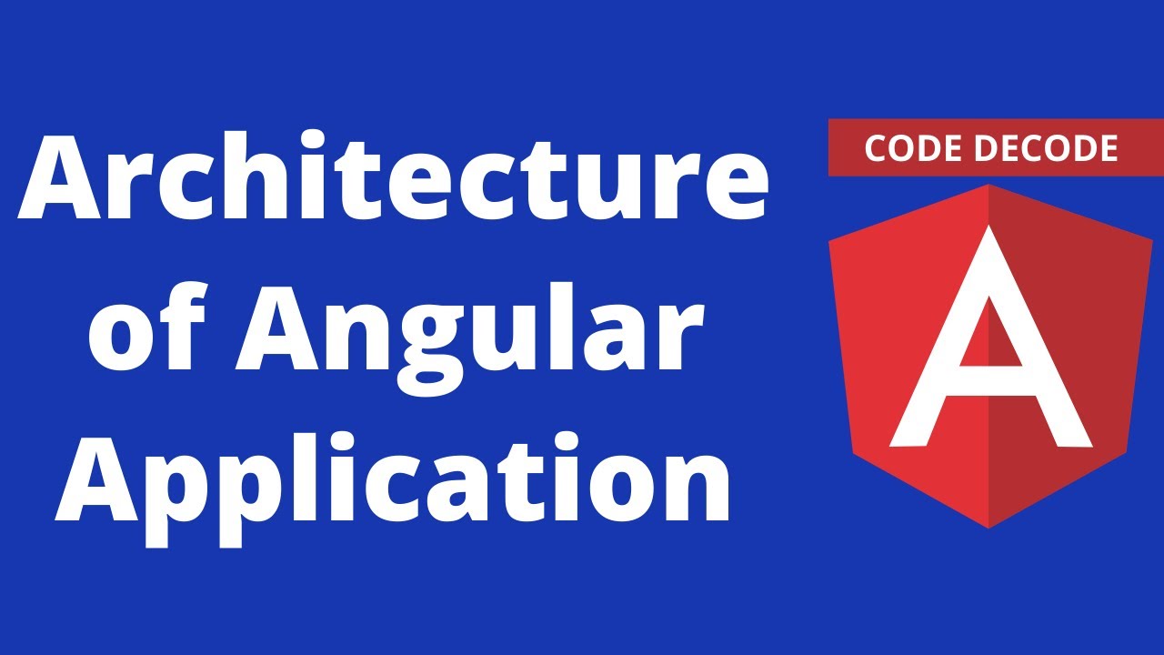 Architecture Of Angular Angular Architecture Overview Most Asked