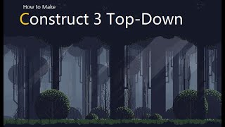 How to Make a Top-Down Game in Construct 3