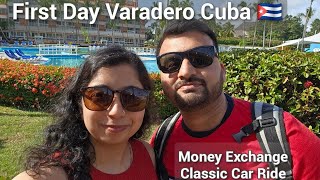 Cuba Varadero Travel Vlog Our First Day Impression as Indian Couple 2025