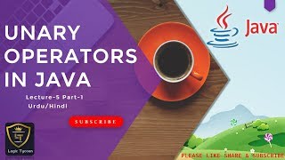 Unary Operators in Java (URDU/HINDI) Lecture-5
