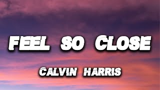 Calvin Harris - Feel so close | TikTok Remix [Lyrics]