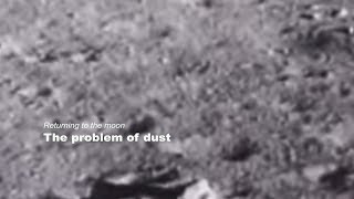 Returning to the moon: The problem of dust