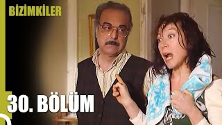 Bizimkiler 30. Bölüm (Uzun Versiyon)