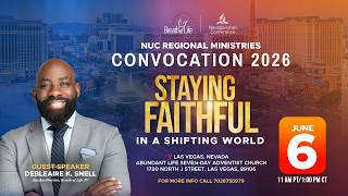 Staying Faithful in a Shifting World | NUC Regional Ministries Convocation | Pastor Debleaire Snell