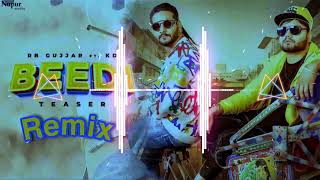 Peele Beedi Beedi Peele (DJ Remix) Rb Gujjar Ft KD | Hard Remix Full Dialogue Remix Song