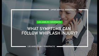 What symptoms can follow whiplash injury?