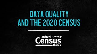 Data Quality and the 2020 Census