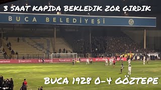 İZMİR DERBİSİ ! / BUCA 1928 0-4 GÖZTEPE / 3 SAAT KAPIDA BEKLEDİK ZOR GİRDİK! / REZİLLİK