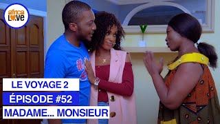 MADAME... MONSIEUR - épisode #52 - Le voyage 2 (série africaine, #Cameroun)