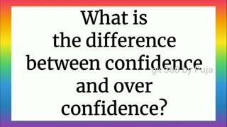 What is The Difference Between Confidence and Overconfidence | Interview Questions |Interview Tips