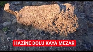 İÇİ HAZİNE DOLU KAYA MEZAR.