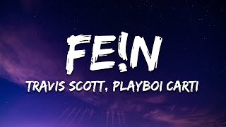 Travis Scott - FE!N (Lyrics) ft. Playboi Carti