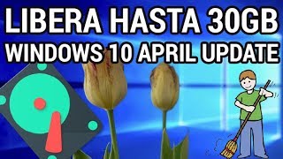 Libera hasta 30GB tras actualizar a Windows 10 April 2018 Update www.informaticovitoria.com