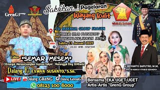 🔴 LIVE WAYANG KULIT Ki Dalang GReNG - Lakon SEMAR MESEM - BT. EKA UGET-UGET || KARANGMALANG SRAGEN