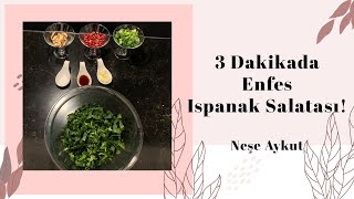 3 DAKİKADA YAPABİLECEĞİNİZ HARİKA ISPANAK SALATASI TARİFİ | NEŞE AYKUT