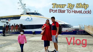 Vlog From The Ship | Travel By The Makruzz Ship | Port Blair To Havelock | #shipping #makruzz #vlog