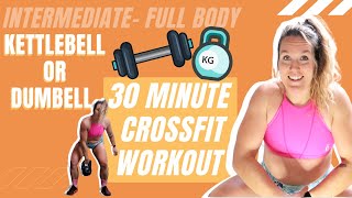Crossfit  FULL BODY workout Dumbell or Kettlebell- get fit- 30 minute follow along