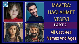 Mavera Cast Names and Ages Part 2 | episode 8 | episode 23 |TRT | Hoca Ahmed Yesevi | WORLD ABOUT