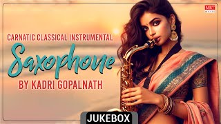 Carnatic Classical Instrumental | Saxophone ​| Jagadanandakaraka | By Kadri Gopalnath | Vol 3