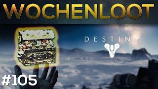 Destiny WOCHENLOOT - Woche #105 Deutsch [HD]