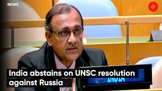 India Abstains on UNSC Resolution Against Russia