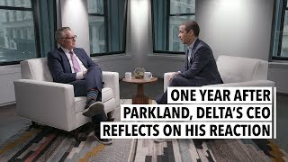 One Year After Parkland, Delta's CEO Reflects on His Reaction