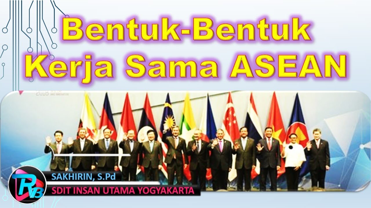 Bentuk-Bentuk Kerja Sama ASEAN_IPS Kelas 6 - YouTube