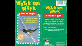 Watch 'em Work, Fun In Flight 1995