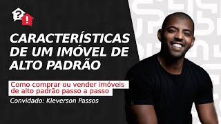 Características de um Imóvel de Alto Padrão